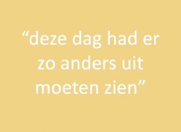 Deze dag had er zo anders uit moeten zien
