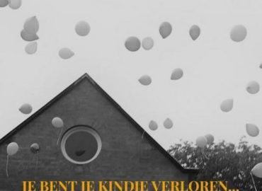Je bent je kindje verloren
