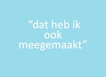 Dat heb ik ook meegemaakt