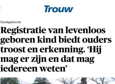 Trouw: Registratie van levenloos geboren kind biedt ouders troost en erkenning
