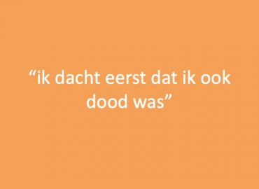 Ik dacht eerst dat ik ook dood was