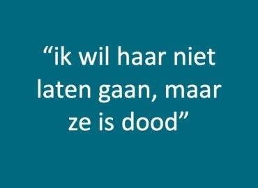 Ik wil haar niet laten gaan, maar ze is dood