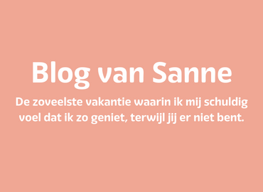De zoveelste vakantie waarin ik mij schuldig voel dat ik zo geniet, terwijl jij er niet bent.