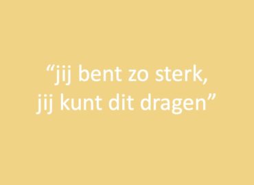 Jij bent zo sterk, jij kunt dit dragen